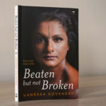 Beaten But Not Broken by Vanessa Govender